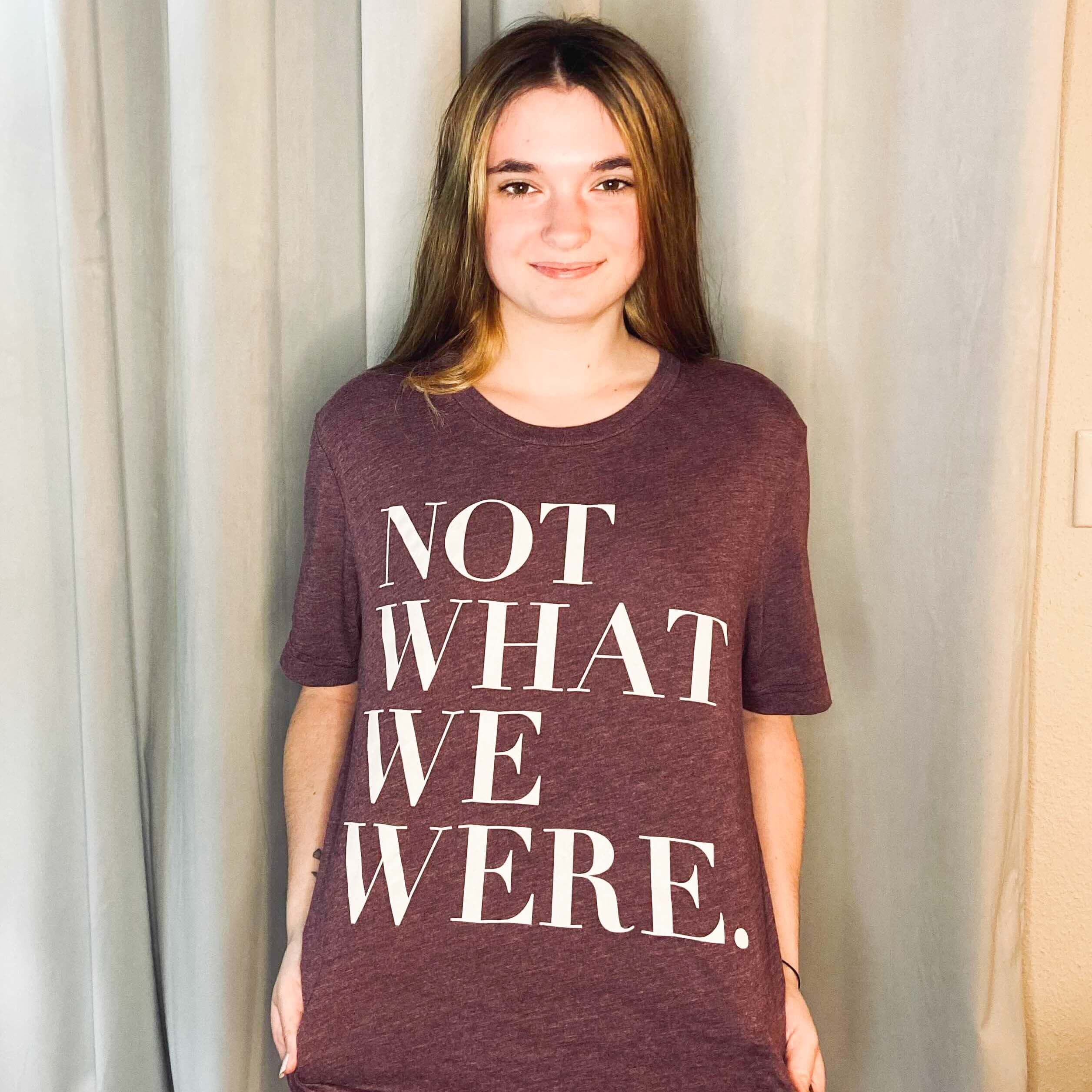 "Not What We Were" T-Shirt - Image 4